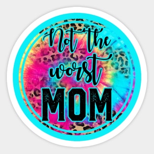 Not The WORST Mom! Sticker